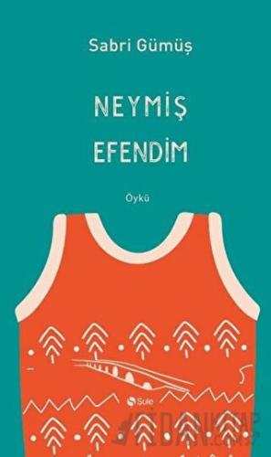 Neymiş Efendim Sabri Gümüş