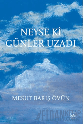 Neyse ki Günler Uzadı Mesut Barış Övün