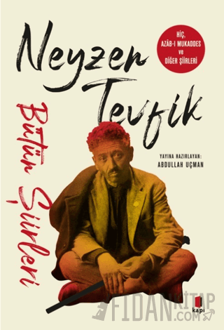 Neyzen Tevfik Bütün Şiirleri Abdullah Uçman