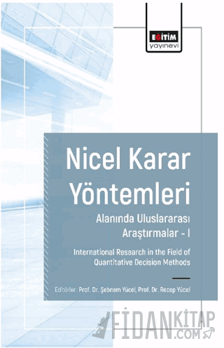 Nicel Karar Yöntemleri Alanında Uluslararası Araştırmalar I Şebnem Yüc