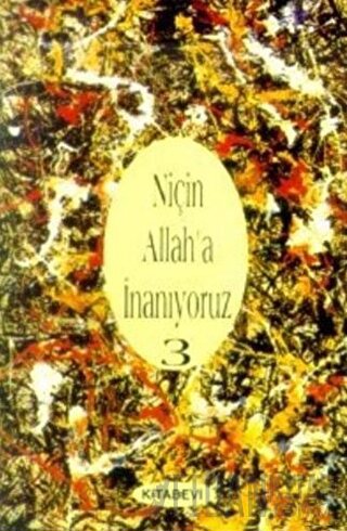 Niçin Allah’a İnanıyoruz? Cilt: 3 İbrahim Sıtkı Eröz