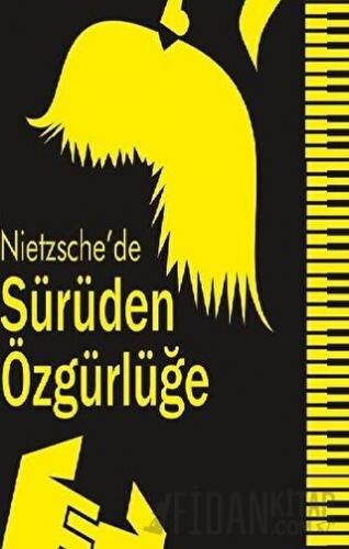 Nietzsche’de Sürüden Özgürlüğe Nuriye Paytoncu