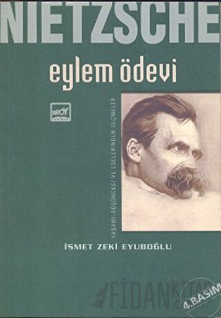 Nietzsche: Eylem Ödevi İsmet Zeki Eyüboğlu