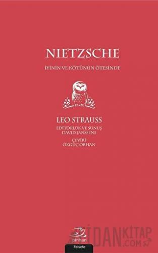 Nietzsche - İyinin ve Kötünün Ötesinde Leo Strauss