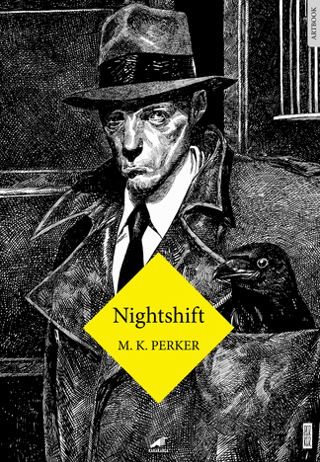 Nighshift (Ciltli) M.K. Perker