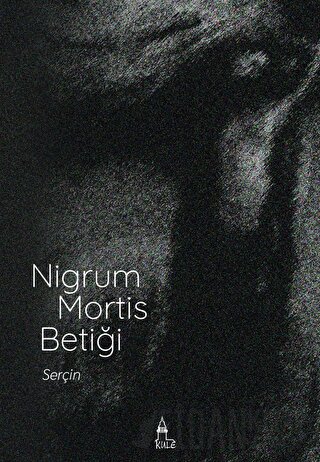 Nigrum Mortis Betiği Serçin Kandemir