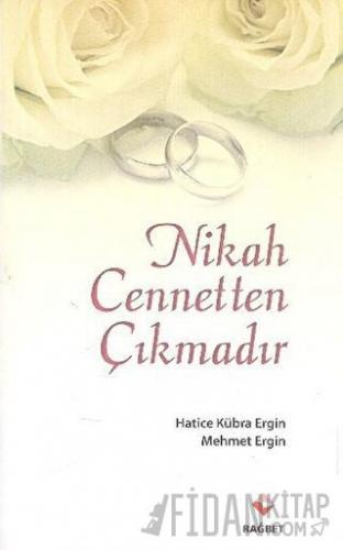 Nikah Cennetten Çıkmadır Hatice Kübra Ergin