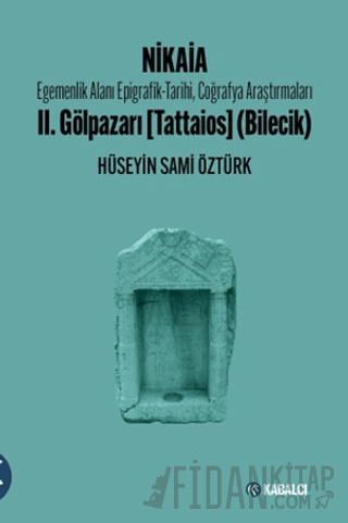 Nikaia: emenlik Alanı Epigrafik-Tarihi, Coğrafya Araştırmaları II. Göl