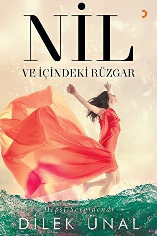 Nil ve İçindeki Rüzgar Dilek Ünal