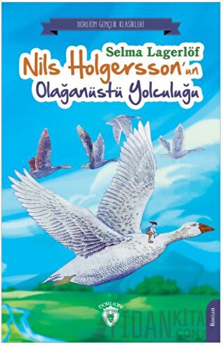 Nils Holgersson’un Olağanüstü Yolculuğu Selma Lagerlöf