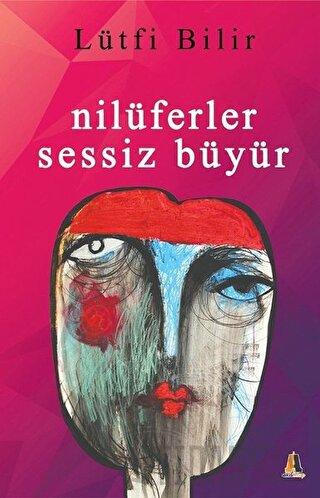 Nilüferler Sessiz Büyür Lütfi Bilir