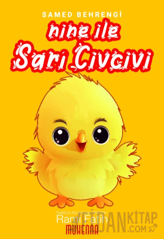 Nine ile Sarı Civcivi Samed Behrengi