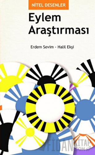 Nitel Desenler: Eylem Araştırması Halil Ekşi