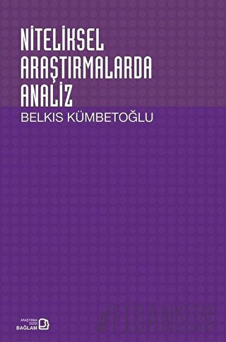 Niteliksel Araştırmalarda Analiz Belkıs Kümbetoğlu