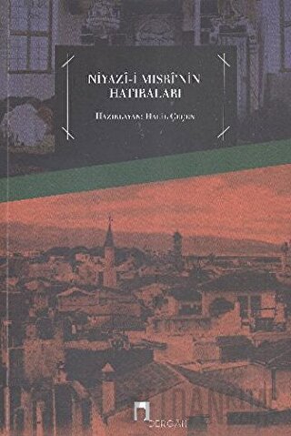 Niyazi-i Mısri’nin Hatıraları Niyazi-i Mısri