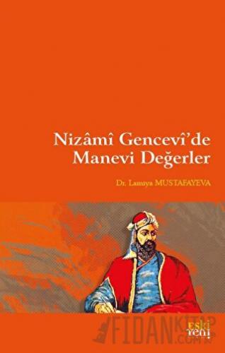 Nizami Gencevi’de Manevi Değerler Lamiya Mustafayeva