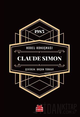 Nobel Konuşması - Claude Simon (Ciltli) Claude Simon