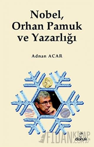 Nobel, Orhan Pamuk ve Yazarlığı Adnan Acar