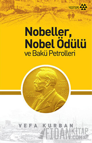 Nobeller, Nobel Ödülü ve Bakü Petrolleri Vefa Kurban