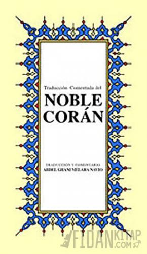 Noble Coran (İspanyolca Kuran-ı Kerim Tercümesi, Karton Kapak, İpek Şa