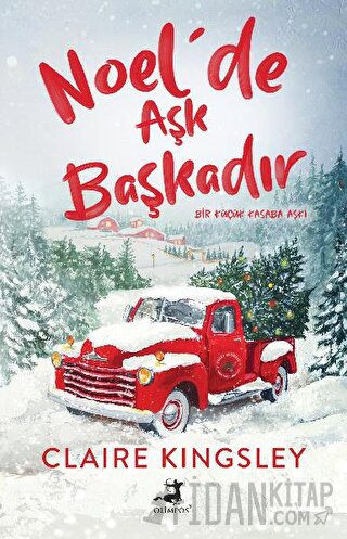 Noel’de Aşk Başkadır Claire Kingsley