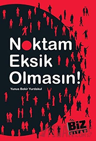 Noktam Eksik Olmasın! Yunus Bekir Yurdakul