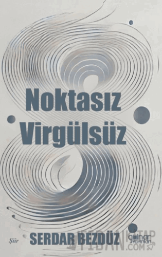 Noktasız Virgülsüz Serdar Bezdüz