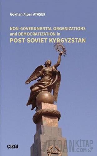 Non-Governmental Organizations and Democratization in Post-Soviet Kyrg