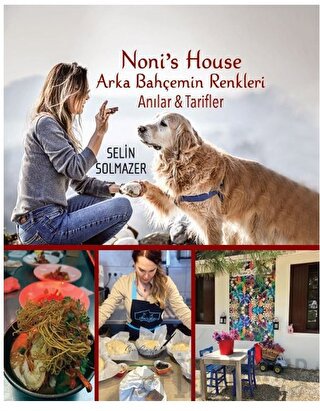 Noni’s House Arka Bahçemin Renkleri (Ciltli) Selin Solmazer