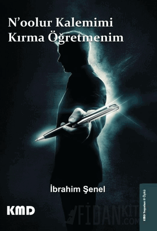 N'oolur Kalemimi Kırma Öğretmenim İbrahim Şenel