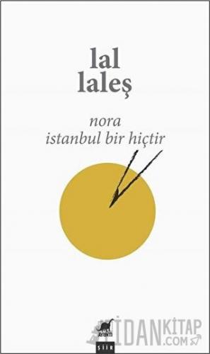 Nora İstanbul Bir Hiçtir Lal Laleş