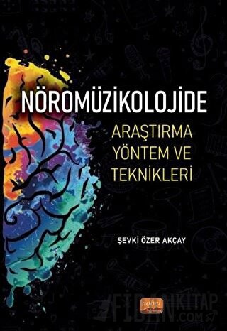 Nöromüzikolojide Araştırma Yöntem ve Teknikleri Şevki Özer Akçay