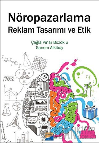 Nöropazarlama Reklam Tasarımı ve Etik Çağla Pınar Bozoklu