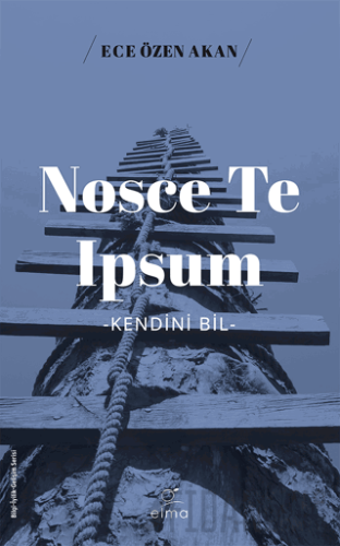 Nosce Te Ipsum -Kendini Bil- Ece Özen Akan