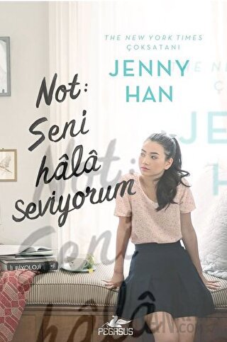 Not: Seni Hala Seviyorum (Ciltli) Jenny Han