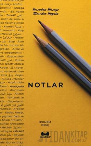 Notlar (Kıssadan Hisseye - Hisseden Hayata) İbrahim Oruç