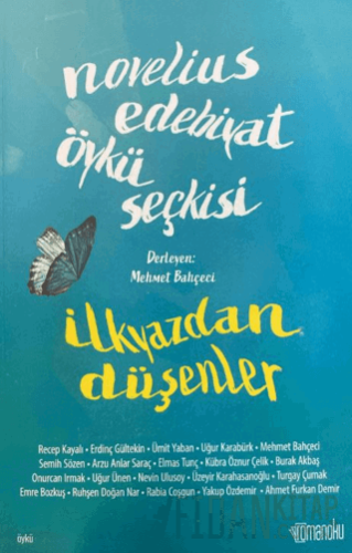 Novelius Edebiyat Öykü Seçkisi: İlkyazdan Düşenler Mehmet Bahçeci