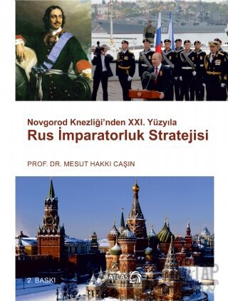 Novgorod Knezliği’nden 21. Yüzyıla Rus İmparatoruk Stratejisi Mesut Ha