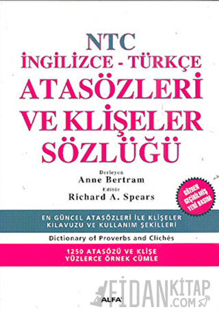 NTC İngilizce - Türkçe Atasözleri ve Klişeler Sözlüğü Anne Bertram