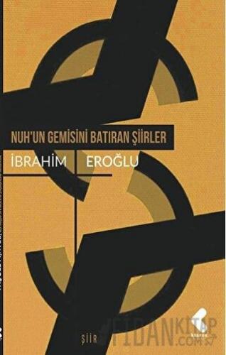 Nuh'un Gemisini Batıran Şiirler İbrahim Eroğlu