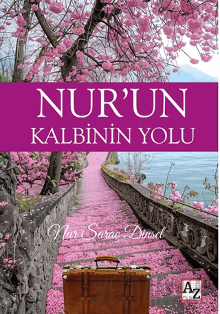 Nur’un Kalbinin Yolu Nur Saraç Dinsel