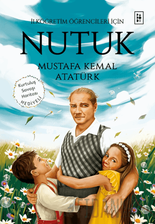 Nutuk - İlköğretim Öğrencileri İçin Mustafa Kemal Atatürk