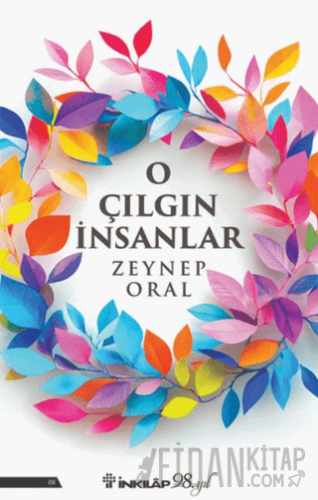 O Çılgın İnsanlar Zeynep Oral