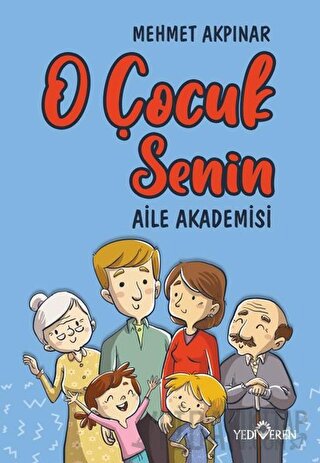 O Çocuk Senin - Aile Akademisi Mehmet Akpınar