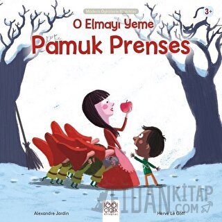 O Elmayı Yeme Pamuk Prenses Alexandre Jardin