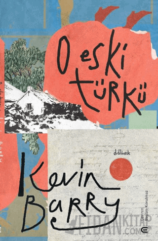 O Eski Türkü Kevin Barry