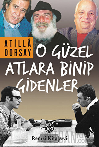 O Güzel Atlara Binip Gidenler Atilla Dorsay