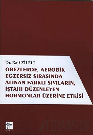 Obezlerde, Aerobik Egzersiz Sırasında Alınan Farklı Sıvıların, İştahı 