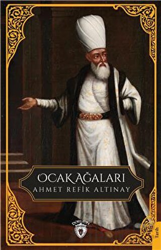 Ocak Ağaları Ahmet Refik Altınay