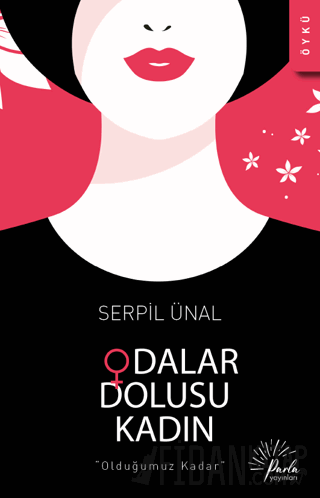 Odalar Dolusu Kadın Serpil Ünal